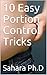 10 Easy Portion Control Tricks