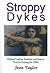 Stroppy Dykes: Radical Lesb...