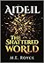 Aideil: The Shattered World