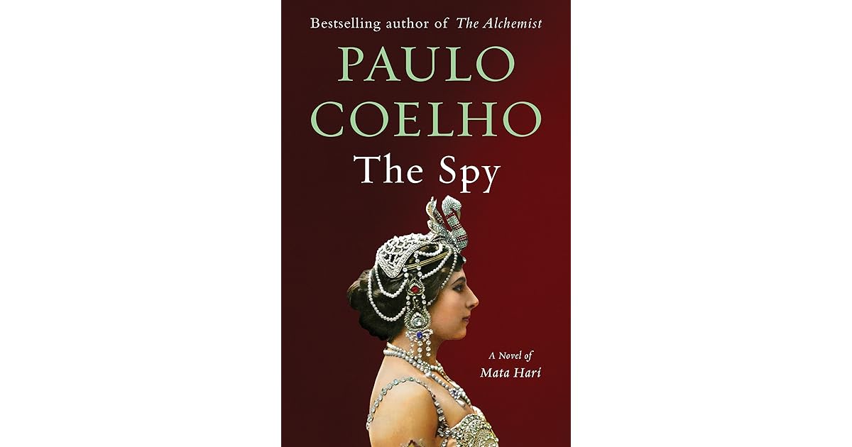 Book giveaway for The Spy: A Novel of Mata Hari by Paulo Coelho May 22