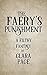 The Faery's Punishment: A Filthy Fantasy