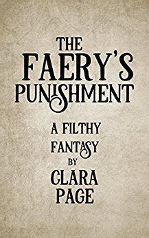 The Faery's Punishment: A Filthy Fantasy