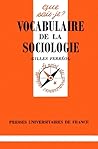 Vocabulaire de la sociologie Vocabulaire de la sociologie