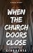 When The Church Doors Close