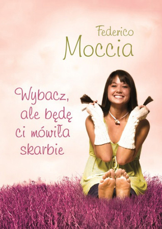 Wybacz, ale będę ci mówiła skarbie (Wybacz, ale..., #1)