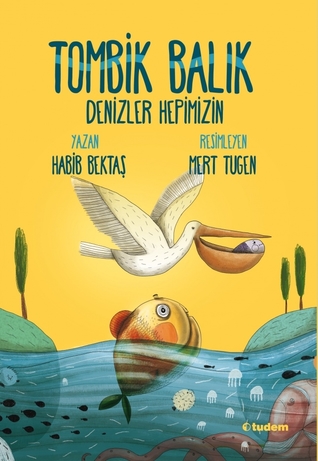 Tombik Balık: Denizler Hepimizin (Paperback)