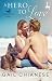 A Hero to Love by Gail Chianese A Hero to Love by Gail Chianese