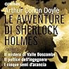 Le Avventure di Sherlock Holmes - Volume 1: Il mistero di Valle Boscombe - Il pollice dell'ingegnere - I cinque semi d'arancia