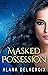 Masked Possession (The Mask...