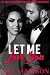 Let Me Love You by Mia Madison