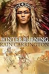 Winter Burning (Seasons, Moons and Spirits #1) Winter Burning (Seasons, Moons and Spirits #1)