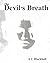 The Devil's Breath