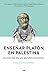 Enseñar Platón en Palestina: Filosofía en un mundo dividido