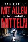 Mit allen Mitteln: Ein Jo-Lasker-Thriller (German Edition)