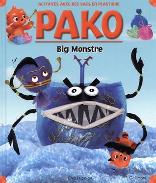 Pako, Big Monstre