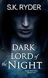 Dark Lord of the Night by S.K. Ryder