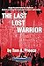 The Last Lost Warrior