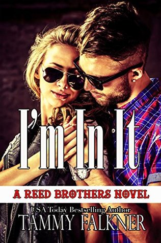 I'm In It (The Reed Brothers, #10)