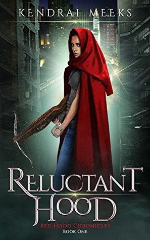 Reluctant Hood (Red Chronicles, #1)