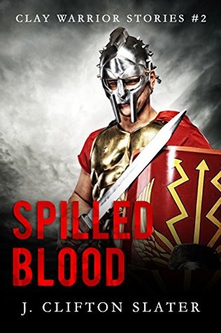Spilled Blood (Clay Warrior Stories, #2)