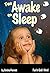 Too Awake to Sleep: A Fun Christian Children's Book Teaching Preschool and Ages 6-8 Kids to Ask for God's to Fall Asleep Using Animal Pictures. (Fun In God's Word 2)