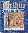 Arthur the King