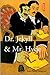 Dr. Jekyll & Mr. Hyde