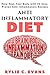 The Anti-Inflammatory Diet: Help Heal Your Body with 50 Easy, Proven Anti-inflammatory Recipes (Chronic Inflammation, Healthy Eating, Immune System Recovery)