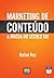 Marketing de Conteúdo: A Moeda do Século XXI (Portuguese Edition)
