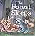 The Forest Sleeps