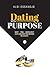 Dating With Purpose by Aldi Essandjo