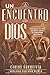 UN ENCUENTRO CON DIOS by Carlos Sarmiento