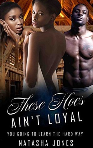 ROMANCE: These Hoes Ain't Loyal (Kindle Edition)