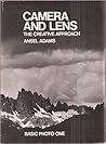 Camera And Lens: The Creative Approach