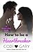 How to be a Heartbreaker (Promise, Idaho #1)