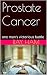 Prostate Cancer: one man's ...