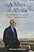 A Man of Africa: The Political Thought of Harry Oppenheimer
