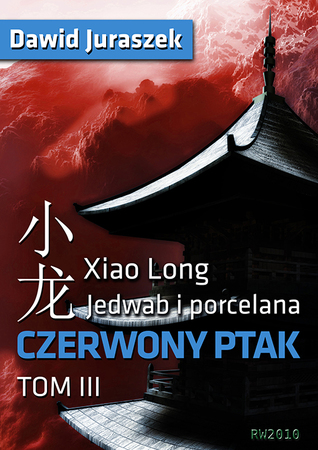 Xiao Long. Jedwab i porcelana: Czerwony ptak