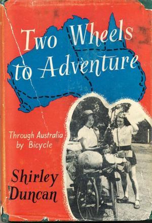 Two Wheels to Adventure: Through Australia by Bicycle (Hardcover)