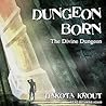 Dungeon Born by Dakota Krout