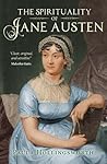 The Spirituality of Jane Austen The Spirituality of Jane Austen