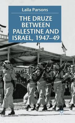 The Druze Between Palestine And Israel, 1947-49 (Hardcover)