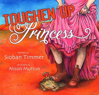 Toughen Up Princess