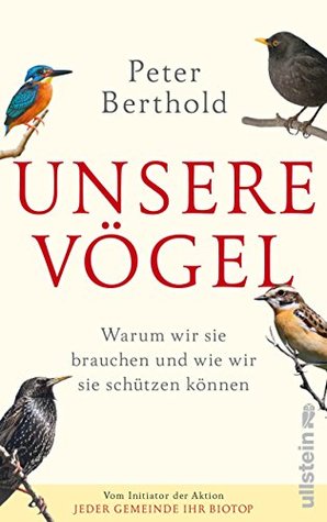 Unsere Vögel: Warum wir sie brauchen und wie wir sie schützen können (German Edition)