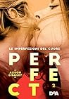 Perfect 2. Le imperfezioni del cuore by Alison G. Bailey