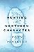 Hunting the Northern Character
