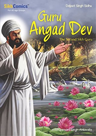 Guru Angad Dev: The Second Sikh Guru (Sikh Comics)
