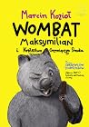 Wombat Maksymilian i Królestwo Grzmiącego Smoka Wombat Maksymilian i Królestwo Grzmiącego Smoka