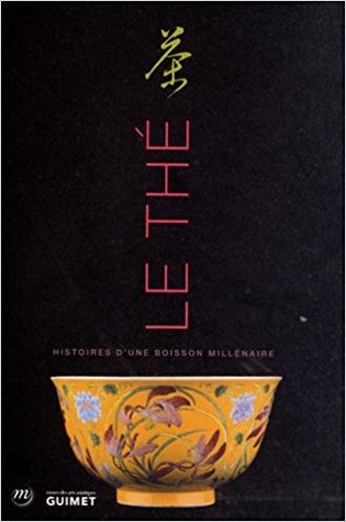 Le Thé : Histoire d'une boisson millénaire (Paperback)