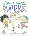 A New Friend for Sparkle (A Unicorn Named Sparkle #2)